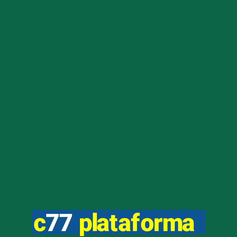 c77 plataforma